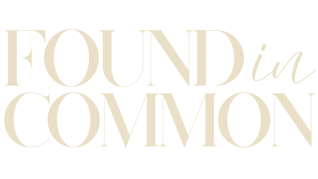 Text 'FOUND in COMMON' in beige on a white background